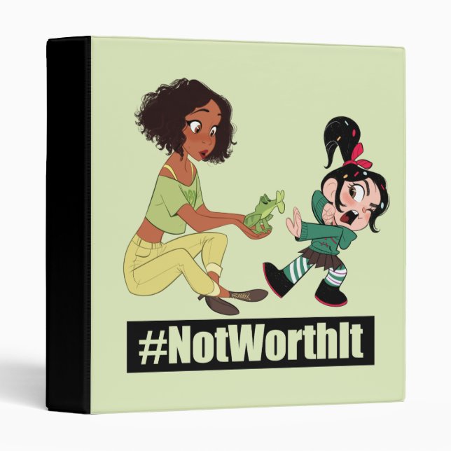 Ralph Breaks the Internet | Tiana - #NotWorthIt 3 Ring Binder (Front/Spine)