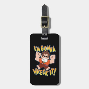 Ralph | I'm Gonna Wreck It! Luggage Tag by wreckitralph at Zazzle