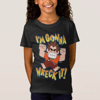 Ralph | I'm Gonna Wreck It! T-shirt by wreckitralph at Zazzle