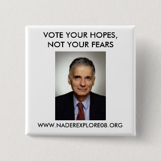 RALPH NADER 08 PINBACK BUTTON