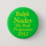 Ralph Nader For President 2012 Pinback Button at Zazzle
