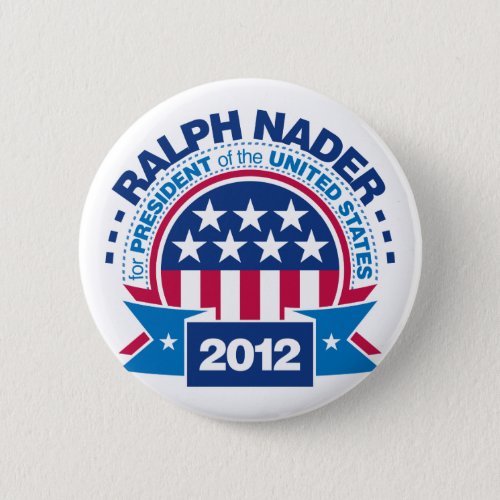Ralph Nader for President 2012 Pinback Button