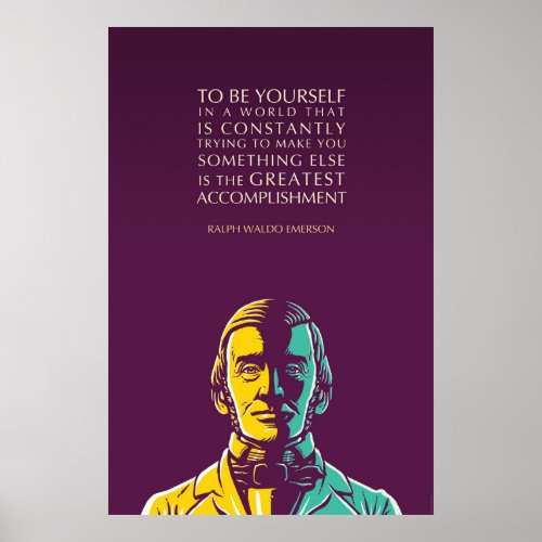 Ralph Waldo Emerson Quote To Be Yourself Poster