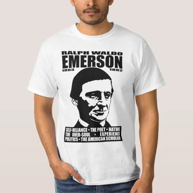 Ralph Waldo Emerson Shirt 1 | Zazzle