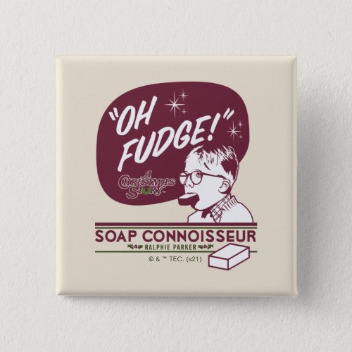Ralphie Parker _ Soap Connoisseur Button