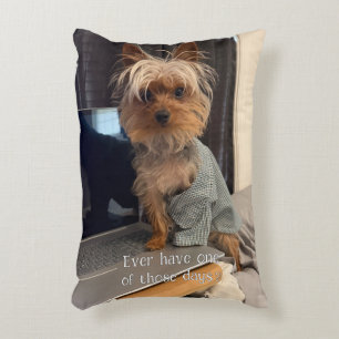 Ralphie the Teacup Yorkie One of Those Days Accent Pillow