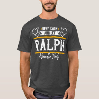 RalphKeep Calm and let Ralph handle that T-Shirt