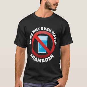 Ramadan Fasting Islamic Quote for Muslim Brotherho T-Shirt