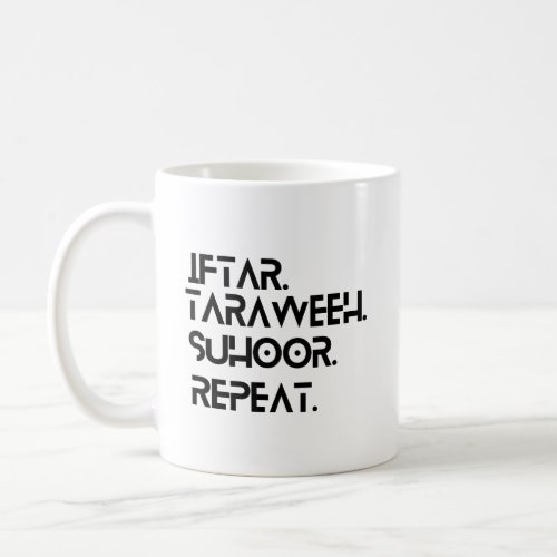 Ramadan Iftaar Taraweeh Suhoor Repeat Coffee Mug