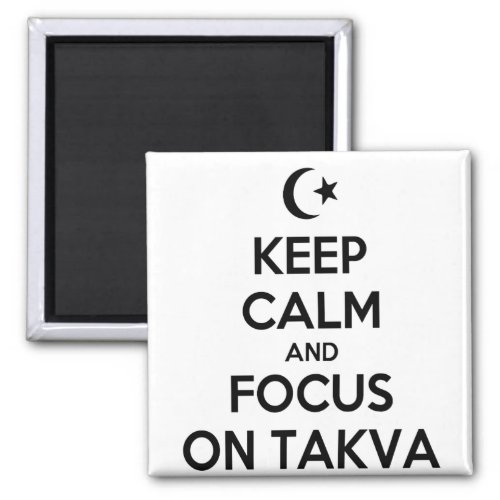 Ramadan Keep Calm And Focus on Takva Magnet