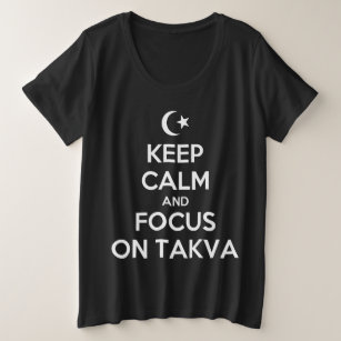 Ramadan Keep Calm And Focus on Takva Plus Size T-Shirt