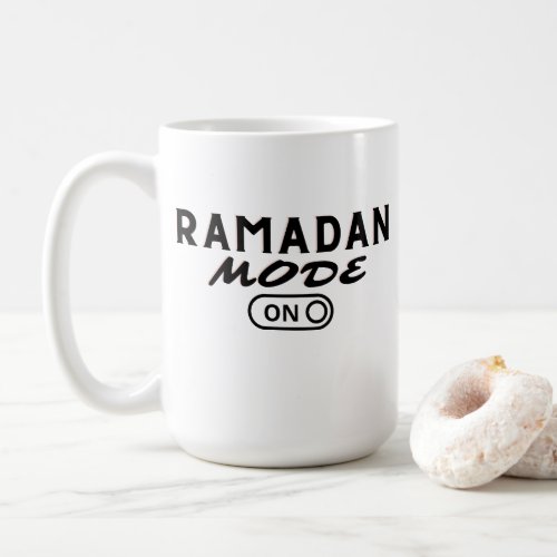Ramadan Mode ON _2023_  Coffee Mug