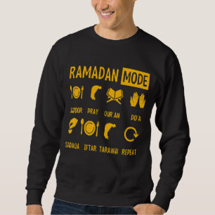 Ramadan Mode On Ramadan Month Kareem Fasting Musli Sweatshirt