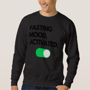 Ramadan Mounth Quote Fasting Mood Activated Cool Sweatshirt