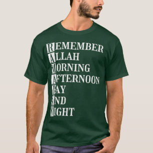 Ramadan Remember Allah Morning Afternoon Day And N T-Shirt