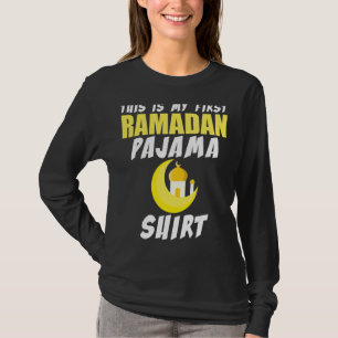 Ramadan This Is My First Ramadan Pajama 1 T-Shirt