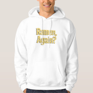 Ramen Again? Hoodie
