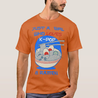 Ramen And K-pop Funny For Teen Girls1327 T-Shirt