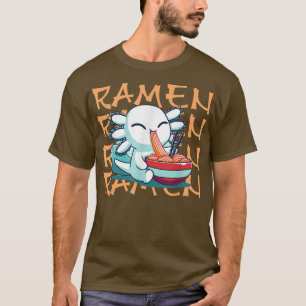 Ramen Aolotl Kawaii Anime Japanese Food T-Shirt