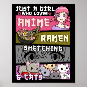 Ramen Cat Anime Sketching Just A Girl Who Loves Poster