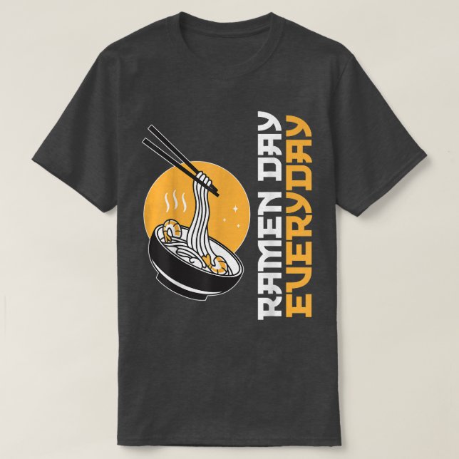 Ramen Day Everyday Funny Ramen Lover 1247 T-Shirt (Design Front)