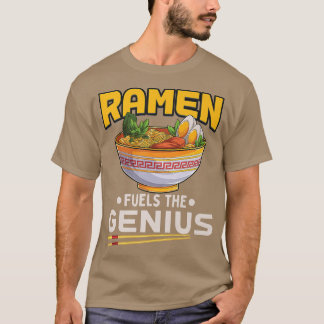 Ramen fuels the genius Funny Anime Ramen Lover T-Shirt