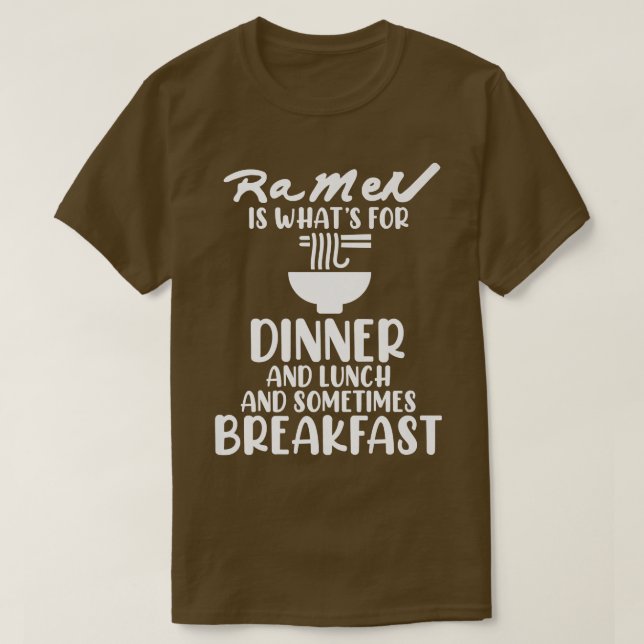 Ramen Is For Dinner Anime Kawaii Ramen Noodles Lov T-Shirt (Design Front)