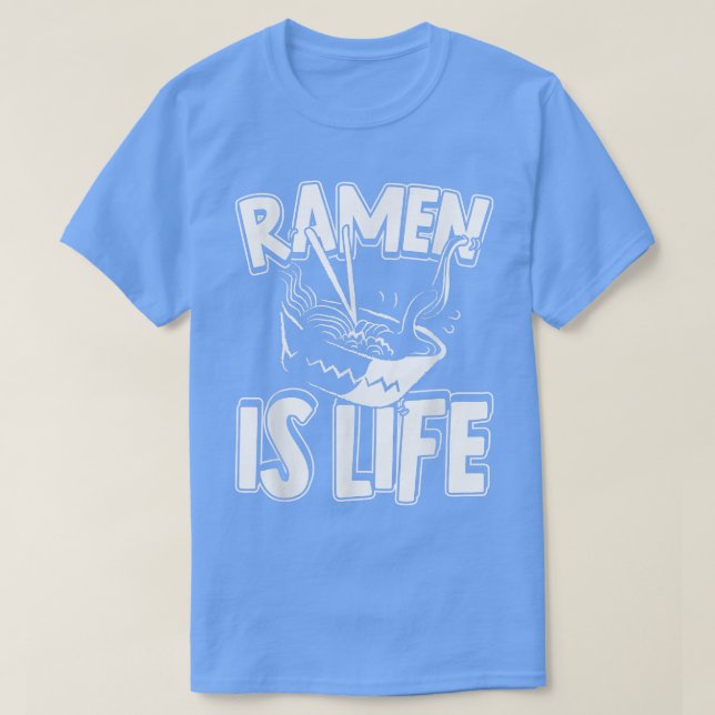 Ramen Is Life Anime Japanese Noodle Soup  T-Shirt (Design Front)