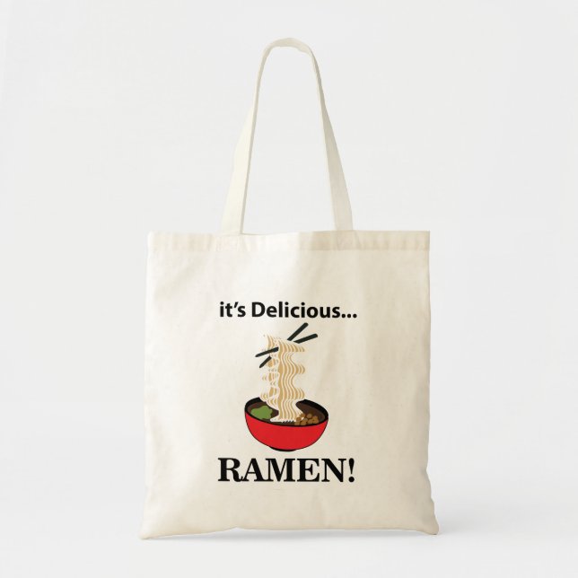 Ramen It's Delicious  Tote Bag (Front)