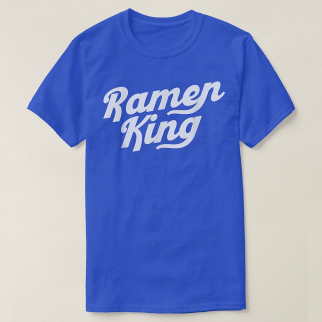 Ramen King Asian Food Japanese Soup Cup Noodle1378 T-Shirt (Design Front)