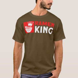 Ramen King Asian Food Japanese Soup Cup Noodle 137 T-Shirt