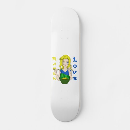 Ramen Love Anime Girl With Ramen Bowl Skateboard