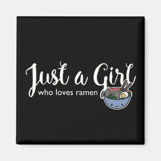 Ramen Love Just a Girl Noodles Magnet
