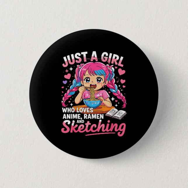Ramen Lover Just A Girl Who Loves Anime And Sketch Button (Front)