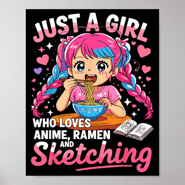 Ramen Lover Just A Girl Who Loves Anime And Sketch Poster (Front)