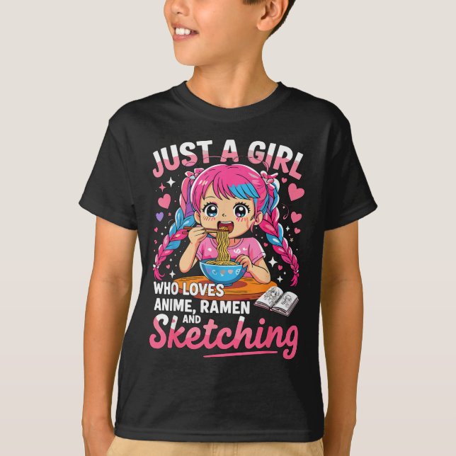 Ramen Lover Just A Girl Who Loves Anime And Sketch T-Shirt (Front)