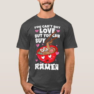 Ramen Lover Kawaii Anime Japanese Noodle Ramen T-Shirt