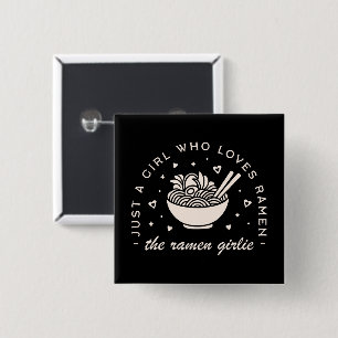 Ramen lovers girl Japanese food funny quotes black Button