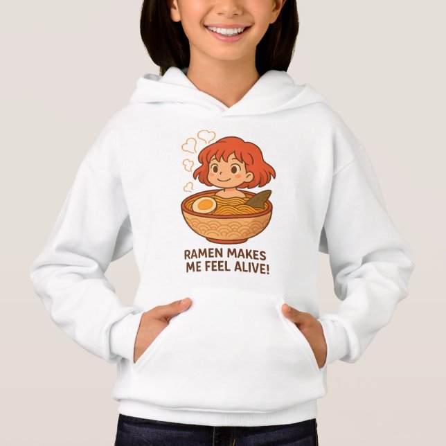 Ramen Makes Me Feel Alive Funny Noodle Lover Hoodie (Front)