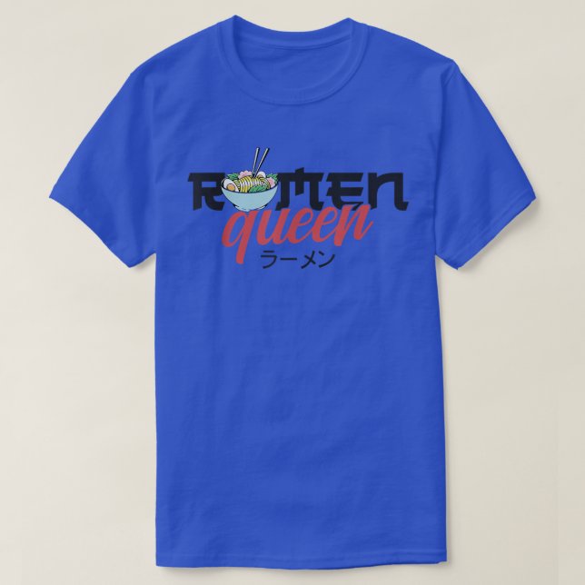 Ramen Noodle Bowl Love Japanese Kawaii Queen Ramen T-Shirt (Design Front)