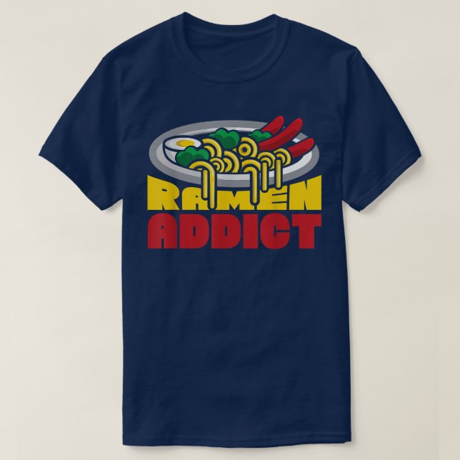 Ramen Noodle Bowl Love Japanese Kawaii Ramen Addic T-Shirt (Design Front)