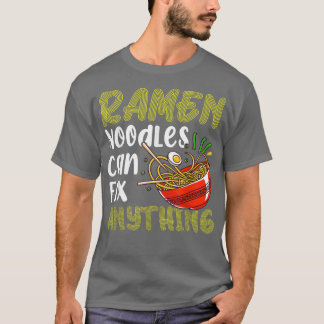 Ramen Noodles Fix Anything Funny Noodle Eater Love T-Shirt