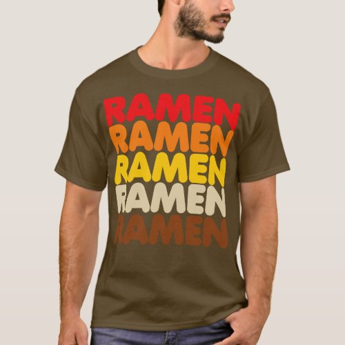 Ramen Ramen Ramen T_Shirt