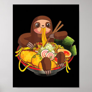 Ramen Sloth Kawaii Anime Japanese Food Gifts Kids  Poster