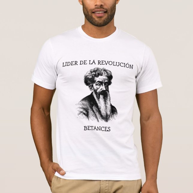 Ramon_emeterio_betances, LIDER DE LA REVOLUCIN... T-Shirt (Front)
