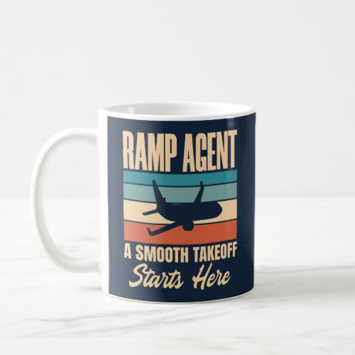 Ramp Agent A Smooth Takeoff Starts Here  Coffee Mug