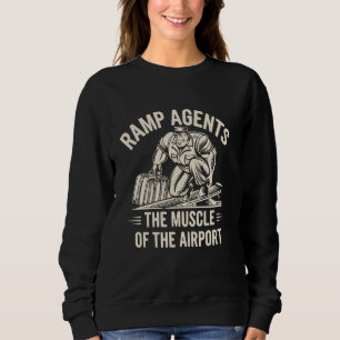 Ramp Agent Airport Staff Aviation Careers Airport  Sweatshirt