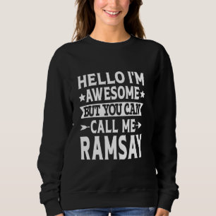Ramsay Surname Call Me Ramsay Family Team Last Nam Sweatshirt