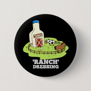 Ranch Dressing Funny Food Pun Dark BG Button