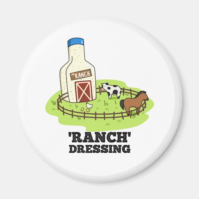 Ranch Dressing Funny Food Pun  Magnet (Front)